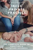 Lactation Private Practice : Du début à la fin - Lactation Private Practice: From Start to Strong