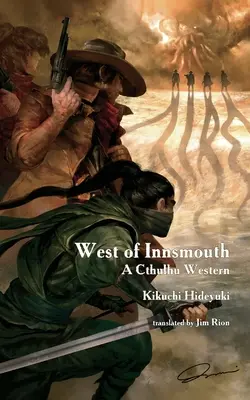 A l'ouest d'Innsmouth : Un western de Cthulhu - West of Innsmouth: A Cthulhu Western