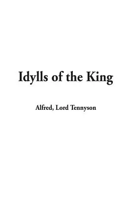 Idylles du roi - Idylls of the King