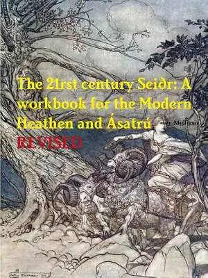 Le Sei?r du 21e siècle : Un manuel pour le païen moderne et le&nbsp;?satr&nbsp;? - The 21rst century Sei?r: A workbook for the Modern Heathen and&nbsp;?satr?