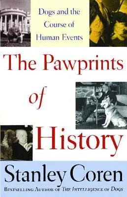 Les empreintes de l'histoire : Les chiens et le cours des événements humains - The Pawprints of History: Dogs and the Course of Human Events