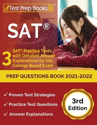 SAT Prep Questions Book 2021-2022 : 3 SAT Practice Tests with Detailed Answer Explanations for the College Board Exam [3e édition] (en anglais) - SAT Prep Questions Book 2021-2022: 3 SAT Practice Tests with Detailed Answer Explanations for the College Board Exam [3rd Edition]