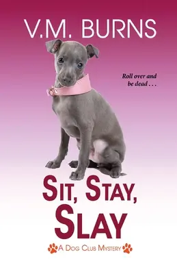 S'asseoir, rester, tuer - Sit, Stay, Slay