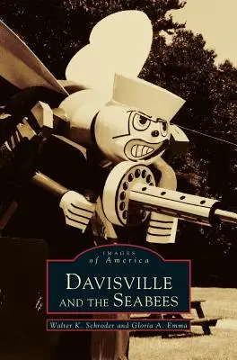 Davisville et les Seabees - Davisville and the Seabees