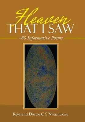 Le ciel que j'ai vu : +80 poèmes informatifs - Heaven That I Saw: +80 Informative Poems