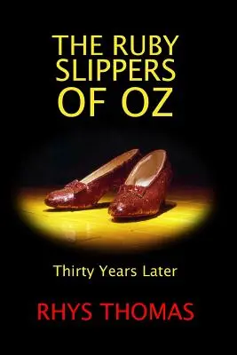 Les pantoufles de rubis d'Oz : trente ans plus tard - The Ruby Slippers of Oz: Thirty Years Later