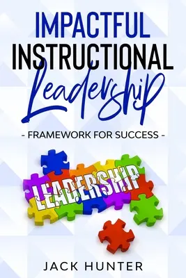 Leadership pédagogique efficace et cadre de réussite - Impactful Instructional Leadership & Framework for Success