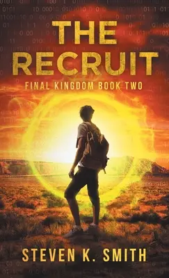 La Recrue : Final Kingdom Livre 2 - The Recruit: Final Kingdom Book Two