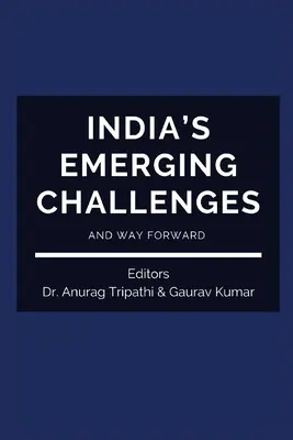 Les nouveaux défis de l'Inde et la voie à suivre - India's Emerging Challenges and Way Forward