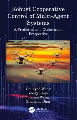 Contrôle coopératif robuste des systèmes multi-agents : Une perspective de prédiction et d'observation - Robust Cooperative Control of Multi-Agent Systems: A Prediction and Observation Prospective