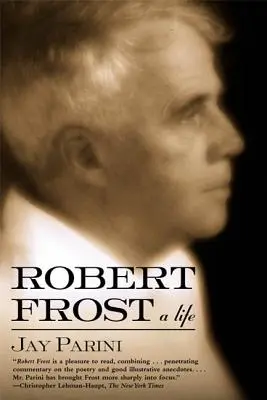 Robert Frost : Une vie - Robert Frost: A Life