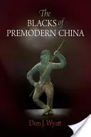 Les Noirs de la Chine prémoderne - The Blacks of Premodern China