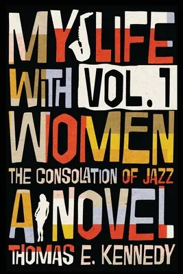 Ma vie avec les femmes, volume 1 : ou la consolation du jazz - My Life with Women, Volume 1: Or, The Consolation of Jazz