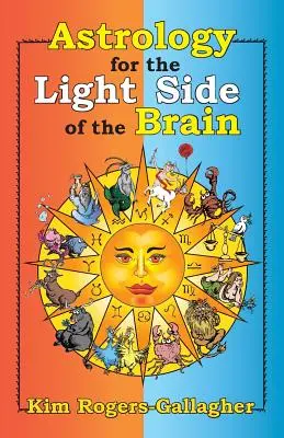 Astrologie pour le côté lumineux du cerveau - Astrology for the Light Side of the Brain