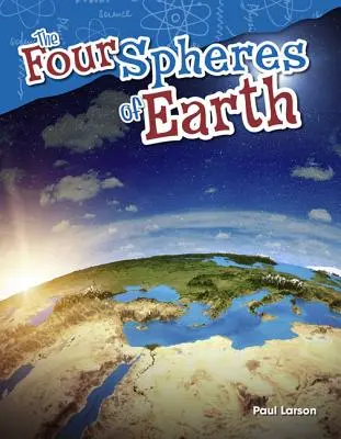 Les quatre sphères de la Terre - The Four Spheres of Earth
