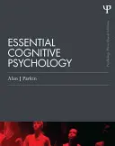 Psychologie cognitive essentielle (édition classique) - Essential Cognitive Psychology (Classic Edition)