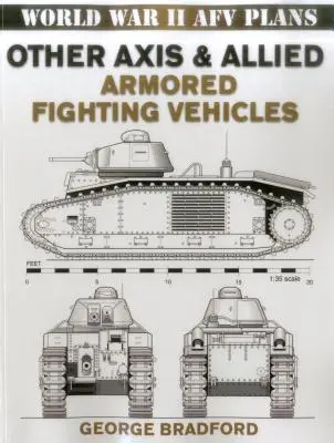 Autres véhicules blindés de combat de l'Axe et des Alliés - Other Axis & Allied Armored Fighting Vehicles