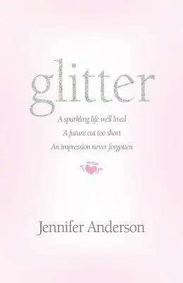 Les paillettes : une vie étincelante bien vécue, un avenir trop court, une impression jamais oubliée - glitter: a sparkling life well lived, a future cut too short, an impression never forgotten