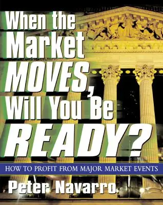 Quand le marché bougera, serez-vous prêt ? - When the Market Moves, Will You Be Ready?