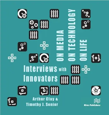 Sur les médias, la technologie, la vie - Entretiens avec des innovateurs - On Media, on Technology, on Life - Interviews with Innovators