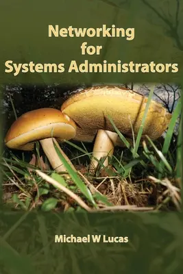 Le réseau pour les administrateurs de systèmes - Networking for Systems Administrators