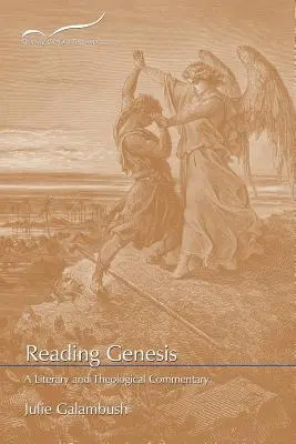 Lire la Genèse : Un commentaire littéraire et théologique - Reading Genesis: A Literary and Theological Commentary