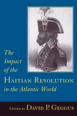 Impact de la révolution haïtienne dans le monde atlantique - Impact of the Haitian Revolution in the Atlantic World