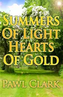 Des étés de lumière, des cœurs d'or - Summers of Light, Hearts of Gold