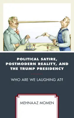 Satire politique, réalité postmoderne et présidence Trump : De qui se moque-t-on ? - Political Satire, Postmodern Reality, and the Trump Presidency: Who Are We Laughing At?