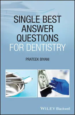 Questions à réponse unique pour la dentisterie - Single Best Answer Questions for Dentistry