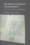 La déclaration d'indépendance haïtienne : Création, contexte et héritage - The Haitian Declaration of Independence: Creation, Context, and Legacy