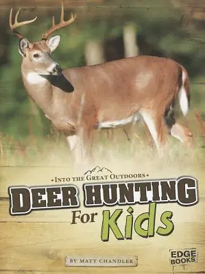 La chasse au cerf pour les enfants - Deer Hunting for Kids