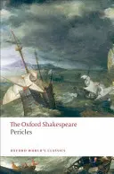 Périclès : The Oxford Shakespeare - Pericles: The Oxford Shakespeare