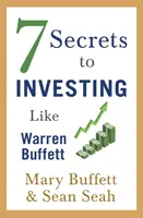 7 secrets pour investir comme Warren Buffett - 7 Secrets to Investing Like Warren Buffett