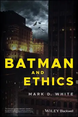 Batman et l'éthique - Batman and Ethics