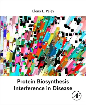 Interférence de la biosynthèse des protéines dans les maladies - Protein Biosynthesis Interference in Disease