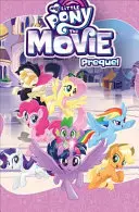 Mon petit poney : le film préquel - My Little Pony: The Movie Prequel