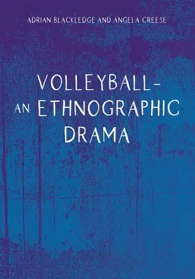 Volley-ball - Un drame ethnographique - Volleyball - An Ethnographic Drama