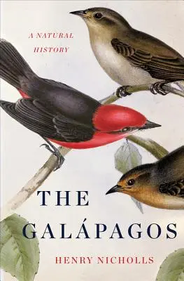 Les Galapagos : une histoire naturelle - The Galapagos: A Natural History