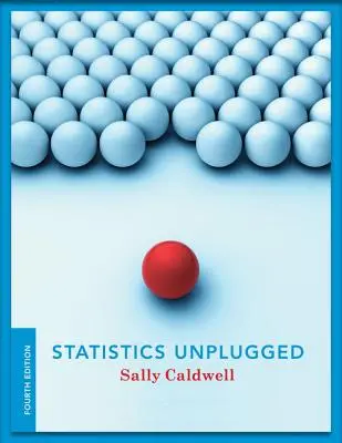 Statistics Unplugged (en anglais) - Statistics Unplugged