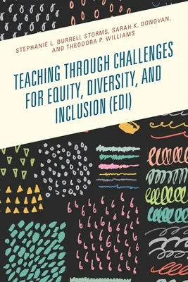 Enseigner en relevant les défis de l'équité, de la diversité et de l'inclusion (EDE) - Teaching through Challenges for Equity, Diversity, and Inclusion (EDI)