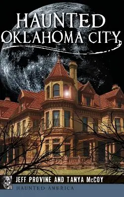 La ville hantée d'Oklahoma - Haunted Oklahoma City