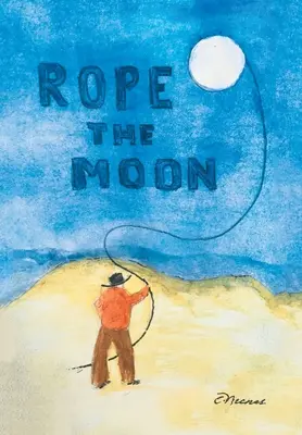 Encorder la lune - Rope the Moon