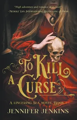 Tuer une malédiction - To Kill a Curse