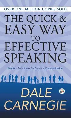 L'art de la prise de parole rapide et facile - The Quick and Easy Way to Effective Speaking