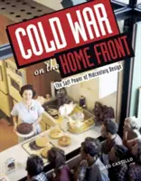 La guerre froide sur le front intérieur : La puissance douce du design du milieu du siècle - Cold War on the Home Front: The Soft Power of Midcentury Design