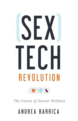 La révolution Sextech : L'avenir du bien-être sexuel - Sextech Revolution: The Future of Sexual Wellness