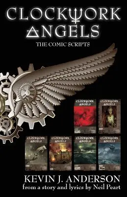 Clockwork Angels : Les scripts de la bande dessinée - Clockwork Angels: The Comic Scripts