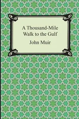 Une marche de mille lieues vers le golfe - A Thousand-Mile Walk to the Gulf