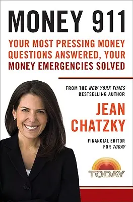 Money 911 : Les réponses à vos questions d'argent les plus pressantes, les solutions à vos urgences financières - Money 911: Your Most Pressing Money Questions Answered, Your Money Emergencies Solved